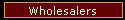 Wholesalers